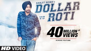 Ranjit Bawa DOLLAR vs ROTI Full Video  Mitti Da Bawa  Beat Minister [upl. by Junia]