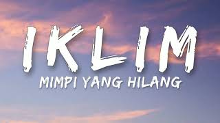 🎵 Iklim  Mimpi Yang Hilang Lirik HQ [upl. by Giraldo]