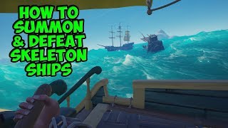 HOW TO SUMMON amp DEFEAT SKELETON SHIPS  SEA OF THIEVES [upl. by Margalo812]