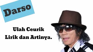 Lirik Lagu Ulah Ceurik dan Artinya Darso [upl. by Fachanan]