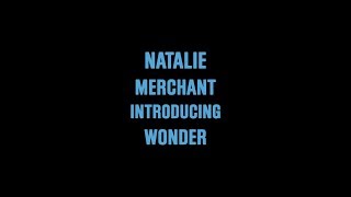 Natalie Merchant Introducing Wonder [upl. by Signe]