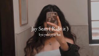 Ride it  kya yehi pyar hai  slowed  reverb [upl. by Annoerb]