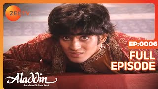 Aladdin Jaanbaaz Ek Jalwe Anek  Ep6  किस जुर्म की सज़ा मिली Aladdin को  Full Episode  ZEE TV [upl. by Cynera953]