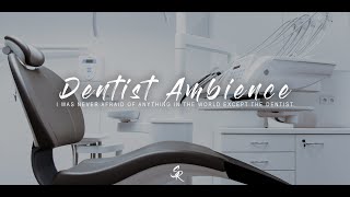 Dentist Ambience  Relaxing Music for Dental Procedures  Peaceful Sounds  Sounds in Dental Office [upl. by Adnouqal]