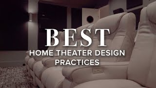 Home Theater Design Best Practices [upl. by Rankin]