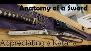 Anatomy of a Samurai Sword Appreciating a Katana [upl. by Hindu526]