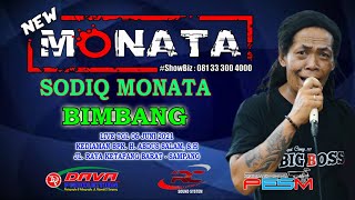 SODIQ MONATA  BIMBANG  NEW MONATA  LIVE TGL 06 JUNI 2021 [upl. by Odnomar]