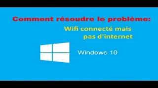 3 méthodes pour fixer les problèmes de connexion à internet sous windows 10 [upl. by Ardussi754]