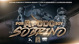 Victor Cibrian x Fuerza Regida x Luis R Conriquez  Por Apodo Soy Sobrino En Vivo [upl. by Ameehsat]