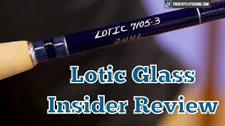 Thomas amp Thomas Lotic Glass Fly Rod  Joe Goodspeed Insider Review [upl. by Nilson]