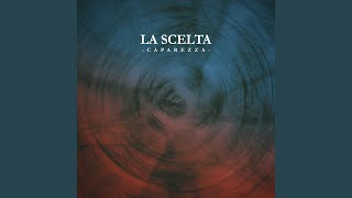 La Scelta [upl. by Desma]