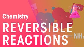 What Are Reversible Reactions  Reactions  Chemistry  FuseSchool [upl. by Glynda]