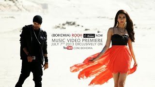 BOHEMIA  Rooh Music Video [upl. by Eirrek]