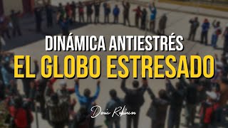 DINÁMICA El globo estresado antiestrés  Denis Robinson [upl. by Morris137]