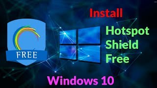 How to install Hotspot Shield Free on Windows 10 byNP [upl. by Nnayecats]