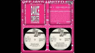 DEEJAYS UNITED  DANCE COMPUTER THREE 1990 [upl. by Sturrock5]