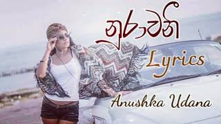 Nurawani Lyrics  Anushka Udana [upl. by Sixla]