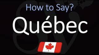 How to Pronounce Québec CORRECTLY French amp English Pronunciation [upl. by Mahala]