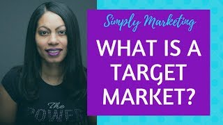 What is a Target Market [upl. by Som]