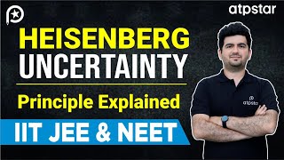 Heisenberg Uncertainty Principle  Class 11  IIT JEE amp NEET  Vineet Khatri  ATP STAR [upl. by Illil]