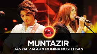 Coke Studio Season 10 Muntazir Danyal Zafar amp Momina Mustehsan [upl. by Kermy]