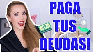 CÓMO PAGAR TUS DEUDAS TIPS QUE FUNCIONAN [upl. by Zeb]