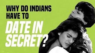 Why Do Indians Have To Date in Secret [upl. by Frants]