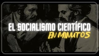 EL SOCIALISMO CIENTÍFICO en minutos [upl. by Fredrick152]