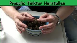 Propolis Tinktur Herstellen [upl. by Forsyth]