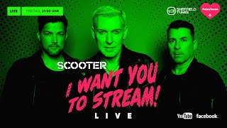 SCOOTER LIVE  I WANT YOU TO STREAM [upl. by Dadirac352]