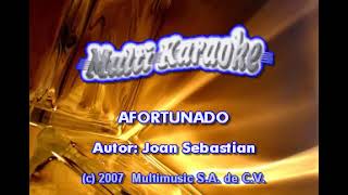 AFORTUNADO KARAOKE JOAN SEBASTIAN [upl. by Notnek]