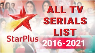 2016 To 2021 All Tv Serials Of Star Plus Part 3 [upl. by Maril]