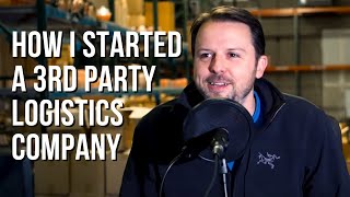 How I Started a 3rd Party Logistics Company [upl. by Jenesia]