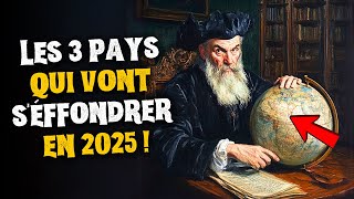 Nostradamus alerte  Les 3 pays qui vont sécrouler en 2025  🚨 [upl. by Leia]