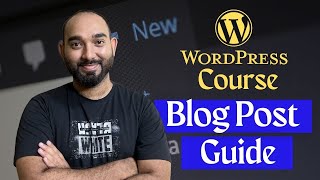 How to Write and Publish a Blog Post  WordPress Beginner to Advanced Course 4 [upl. by Stroud]