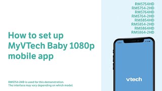 Set up quotMyVTech Baby 1080pquot mobile app  VTech RM5754HD RM5854HD RM5764HD RM5864HD and more [upl. by Brigham]