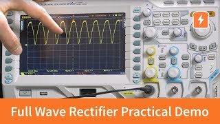 Full Wave Rectifier  Practical Demonstration  Basic Electronics [upl. by Etsirhc]