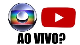 É POSSÍVEL ASSISTIR GLOBO AO VIVO NO YOUTUBE [upl. by Waligore8]