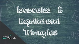 Isosceles and Equilateral Triangles [upl. by Eugen]