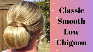 Classic smooth low chignon hair tutorial [upl. by Vargas]