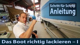 Das Boot richtig lackieren  Anleitung  Tutorial Teil 1 [upl. by Ecidna]