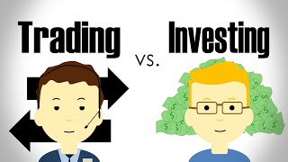 The Difference Between Trading and Investing [upl. by Aihsatsan]