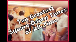 10 Greatest Square Dance Tunes of All Time [upl. by Hartwell]