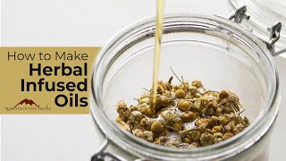 How to Make Herbal Infused Oils with John Gallagher [upl. by Braunstein]