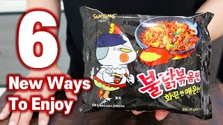 6 NEW WAYS TO ENJOY KOREAN SPICY FIRE NOODLES Ramyun Recipes Hack [upl. by Agnes]