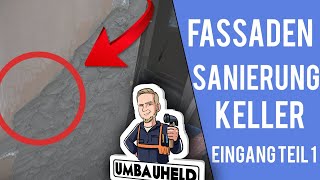 SO einfach geht verputzen am Kellereingang Erstaunlich  Fassadensanierung Kellereingang Teil 1 [upl. by Adachi]