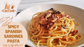 Spicy Spanish Sardines Pasta  Ai Can Cook [upl. by Aglo]