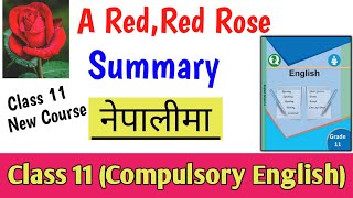 A Red Red Rose Summary in Nepali  Class 11 Compulsory English Summary  A Red Red Rose Summary [upl. by Enylecoj632]