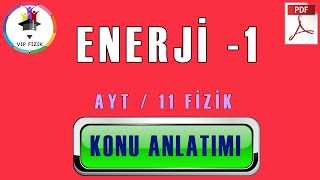 Enerji 1  Konu Anlatımı  PDF  AYT Fizik [upl. by Akem666]