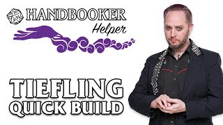 Handbooker Helper Tiefling Quick Build [upl. by Leruj764]